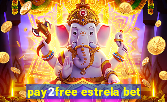 pay2free estrela bet